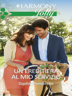 cover image of Un'ereditiera al mio servizio